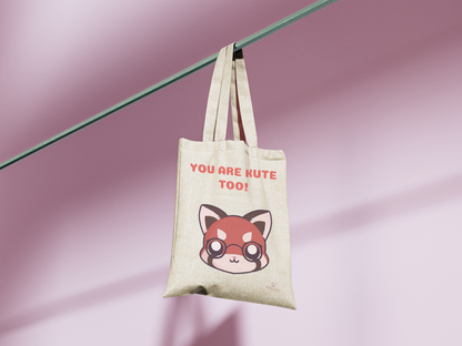 Tote bag You are kute too